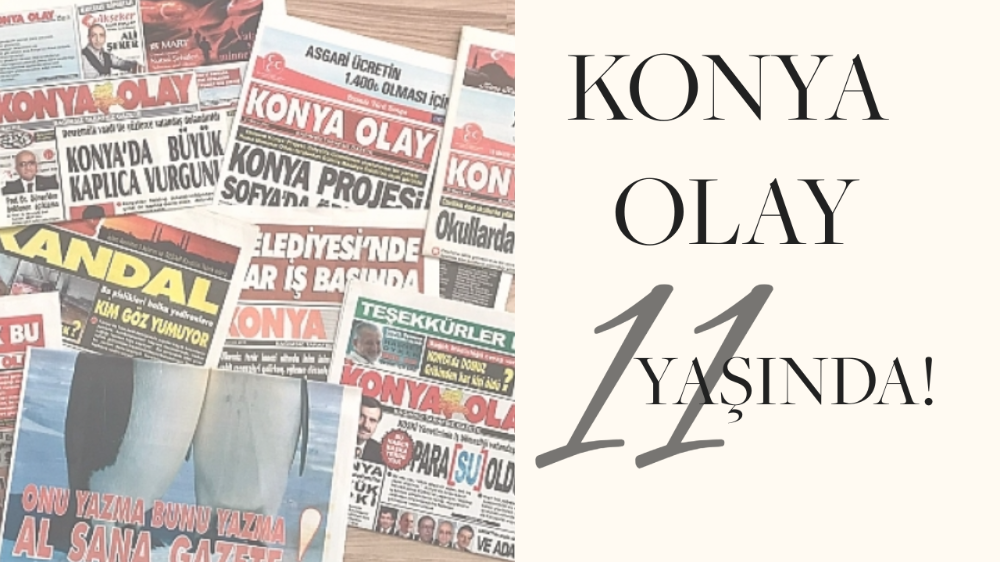 KONYA OLAY Gazetesi 11 Yaşında!